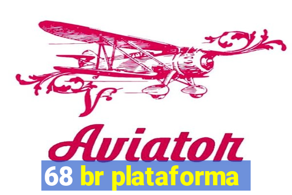 68 br plataforma